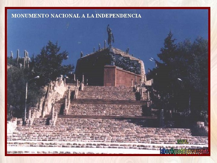 MONUMENTO NACIONAL A LA INDEPENDENCIA 