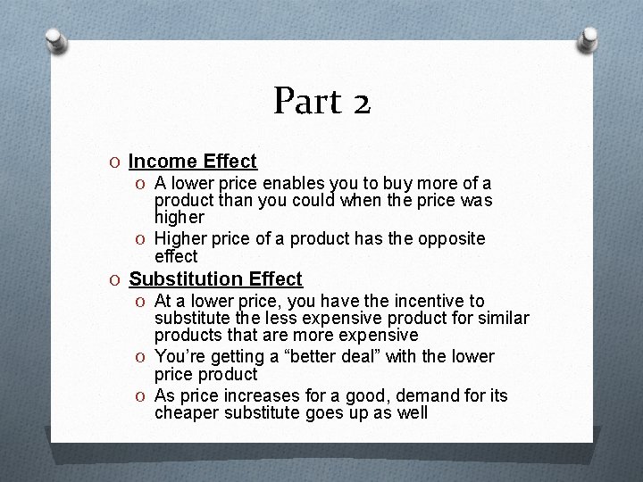 Part 2 O Income Effect O A lower price enables you to buy more