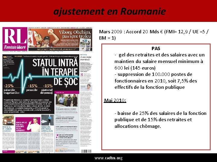 ajustement en Roumanie Mars 2009 : Accord 20 Mds € (FMI= 12, 9 /