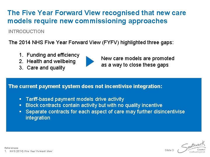 The Five Year Forward View recognised that new care models require new commissioning approaches