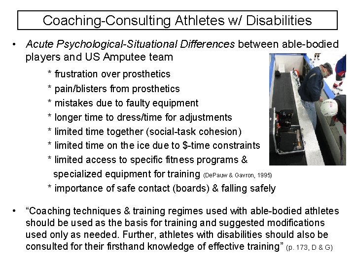 Coaching-Consulting Athletes w/ Disabilities • Acute Psychological-Situational Differences between able-bodied players and US Amputee