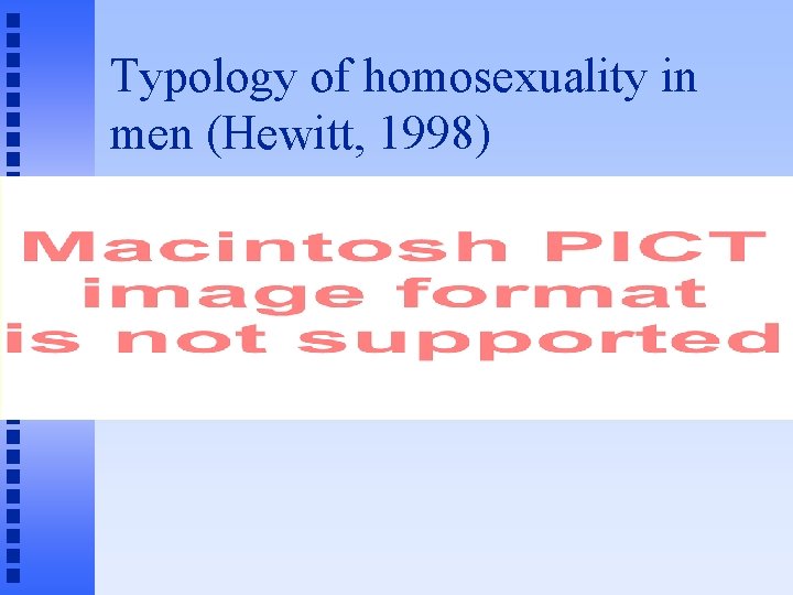 Typology of homosexuality in men (Hewitt, 1998) 