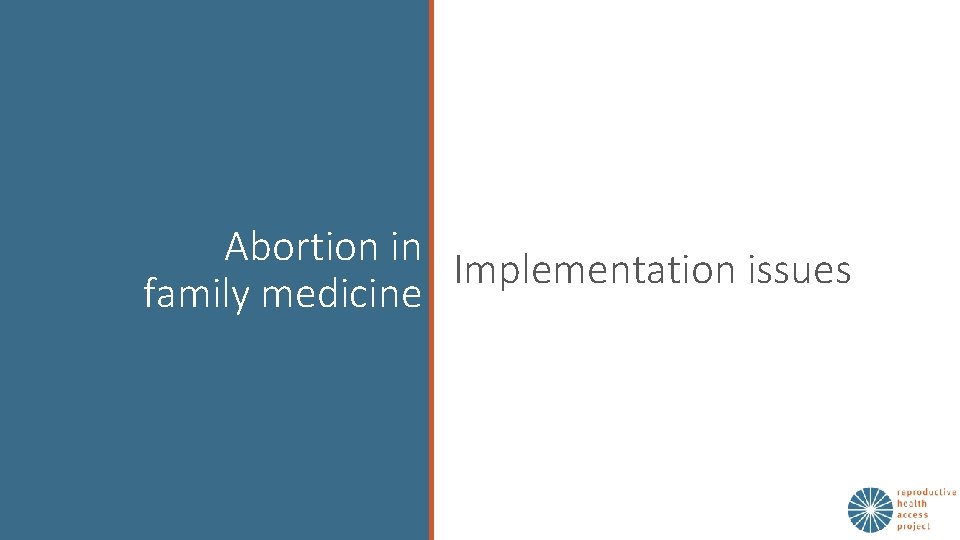 Abortion in Implementation issues family medicine 