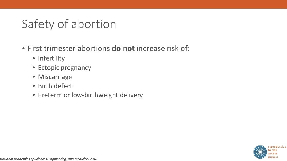 Safety of abortion • First trimester abortions do not increase risk of: • •