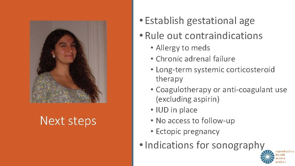  • Establish gestational age • Rule out contraindications Next steps • Allergy to