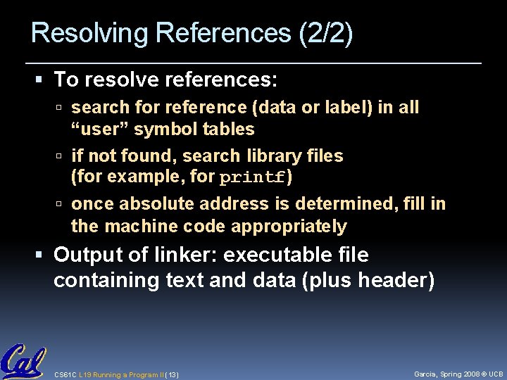Resolving References (2/2) To resolve references: search for reference (data or label) in all