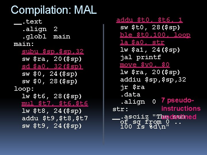 Compilation: MAL. text. align 2. globl main: subu $sp, 32 sw $ra, 20($sp) sd