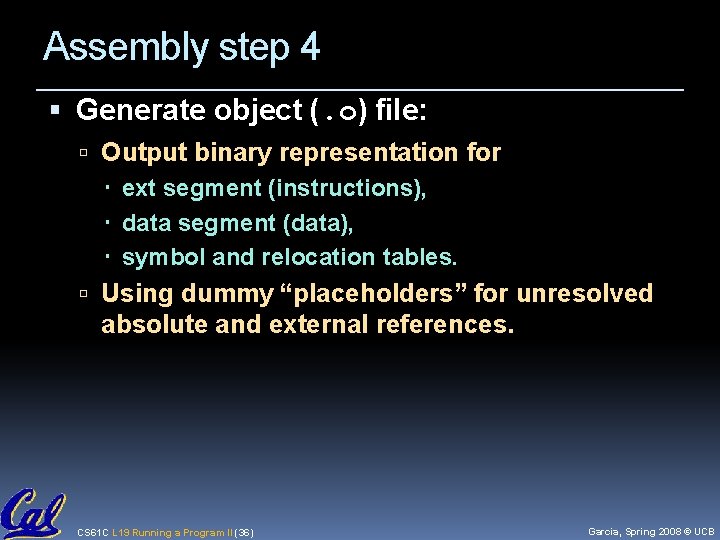 Assembly step 4 Generate object (. o) file: Output binary representation for ext segment
