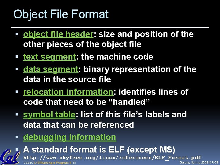 Object File Format object file header: size and position of the other pieces of