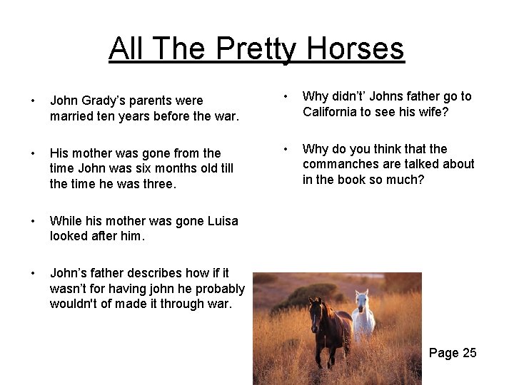 All The Pretty Horses • John Grady’s parents were married ten years before the