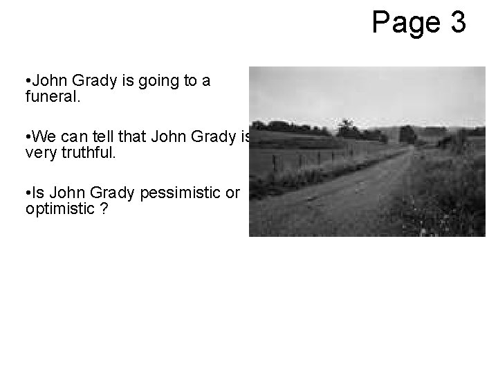 Page 3 • John Grady is going to a funeral. • We can tell