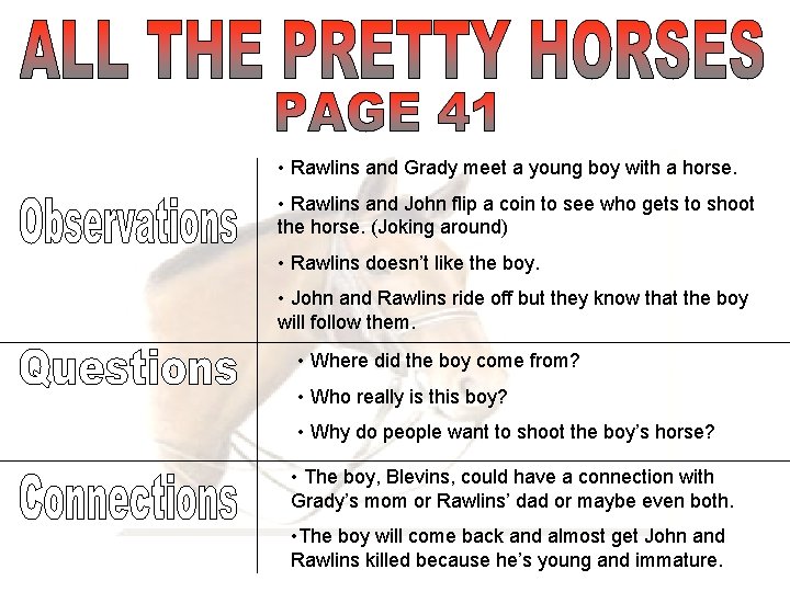  • Rawlins and Grady meet a young boy with a horse. • Rawlins