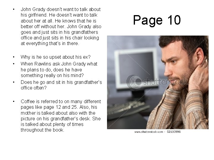  • • • John Grady doesn’t want to talk about his girlfriend. He