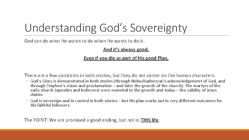 Understanding God’s Sovereignty God can do what He wants to do when He wants
