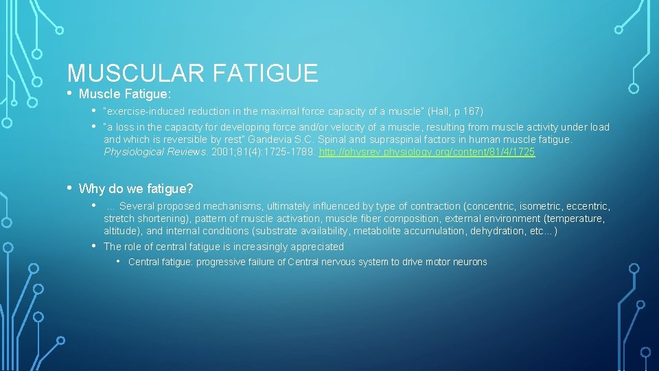 MUSCULAR FATIGUE • Muscle Fatigue: • “exercise-induced reduction in the maximal force capacity of