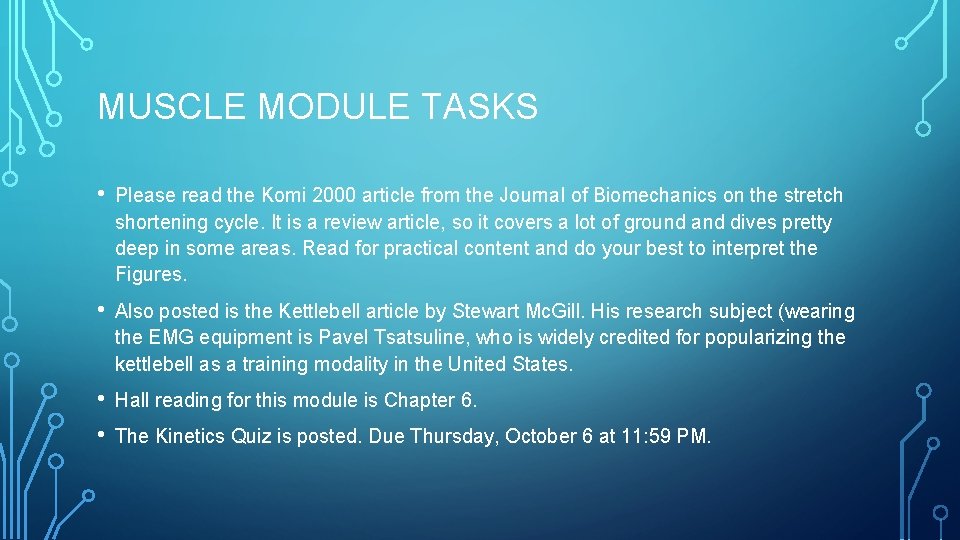 MUSCLE MODULE TASKS • Please read the Komi 2000 article from the Journal of