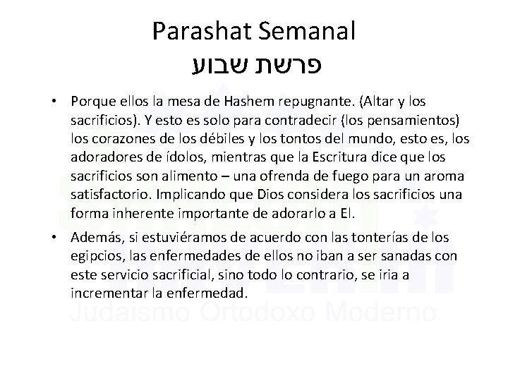 Parashat Semanal פרשת שבוע • Porque ellos la mesa de Hashem repugnante. (Altar y