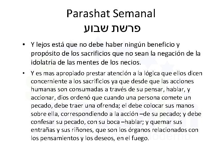 Parashat Semanal פרשת שבוע • Y lejos está que no debe haber ningún beneficio