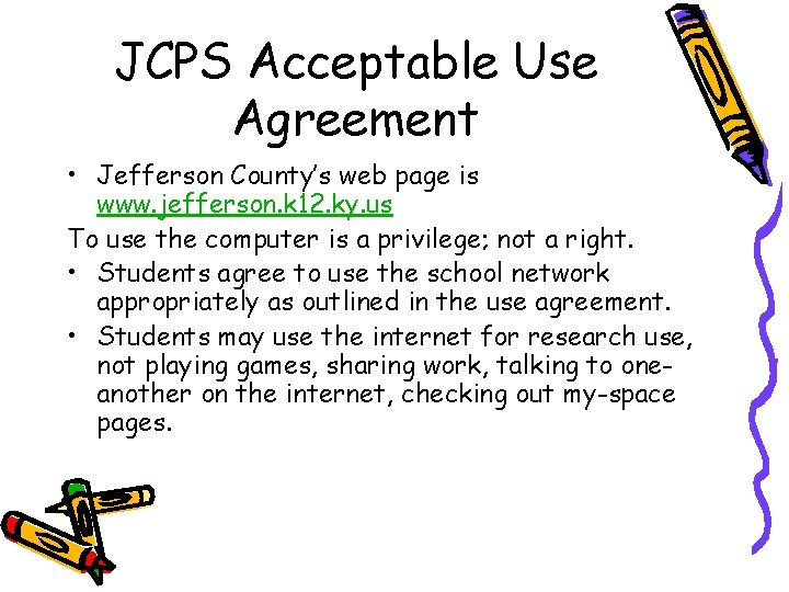 JCPS Acceptable Use Agreement • Jefferson County’s web page is www. jefferson. k 12.