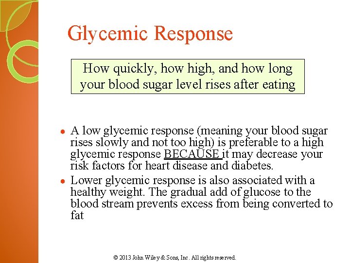 Glycemic Response How quickly, how high, and how long your blood sugar level rises