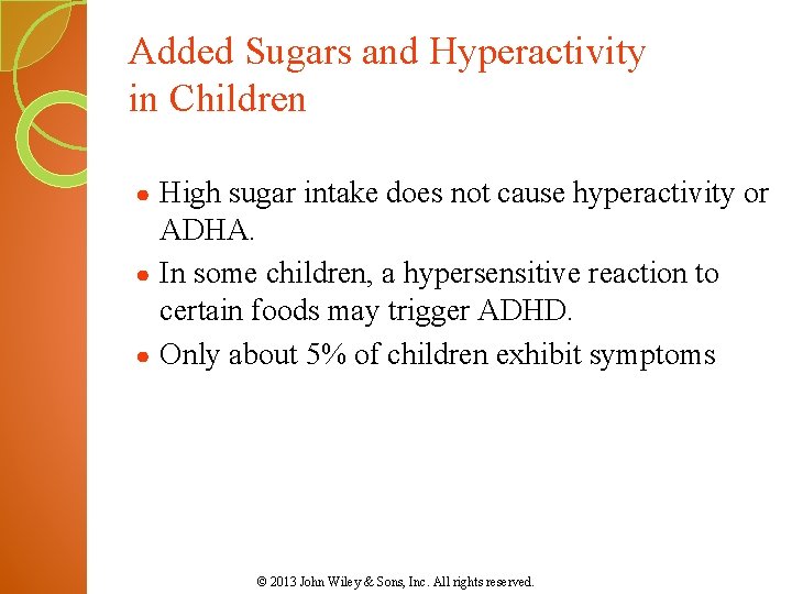 Added Sugars and Hyperactivity in Children High sugar intake does not cause hyperactivity or