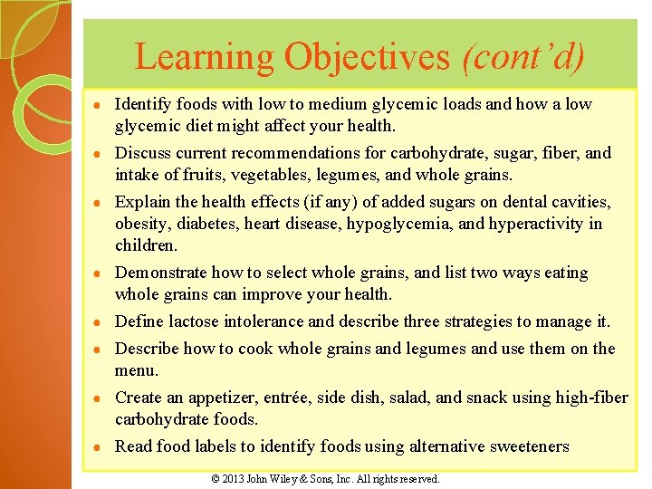 Learning Objectives (cont’d) ● ● ● ● Identify foods with low to medium glycemic