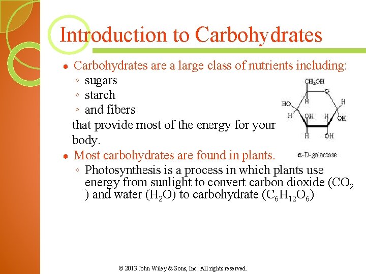 Introduction to Carbohydrates are a large class of nutrients including: ◦ sugars ◦ starch