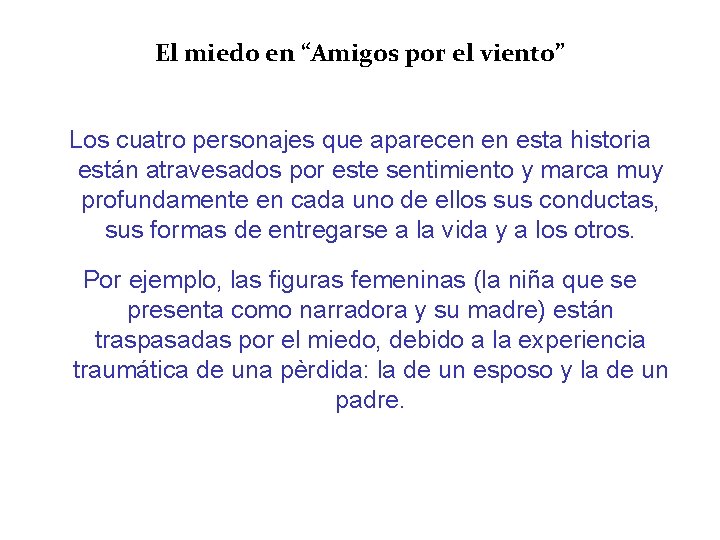 El miedo en “Amigos por el viento” Los cuatro personajes que aparecen en esta