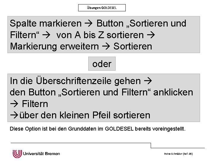 Übungen GOLDESEL Spalte markieren Button „Sortieren und Filtern“ von A bis Z sortieren Markierung