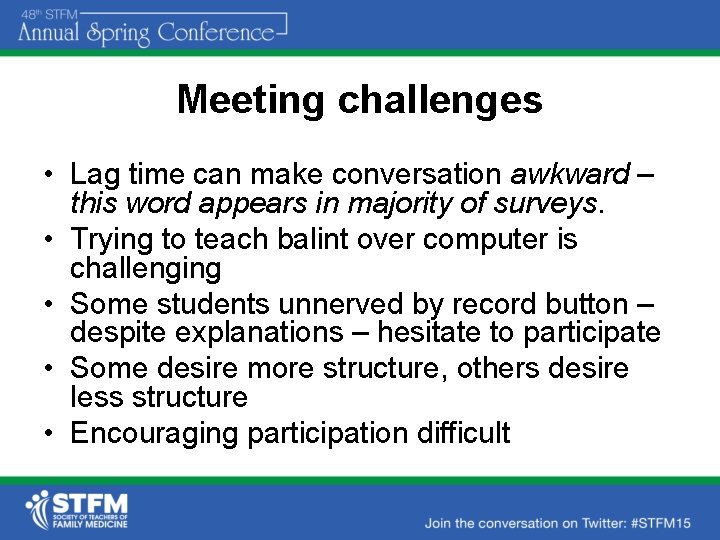 Meeting challenges • Lag time can make conversation awkward – this word appears in