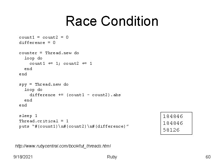 Race Condition count 1 = count 2 = 0 difference = 0 counter =
