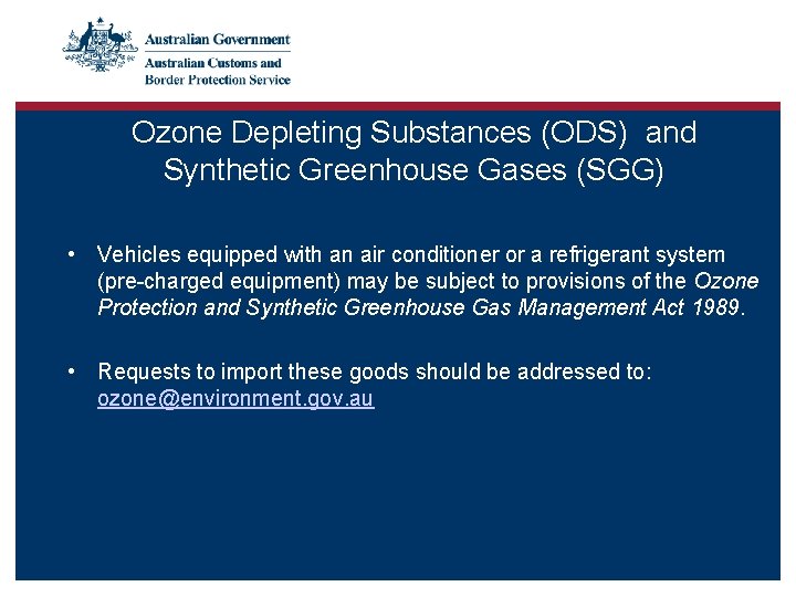 Ozone Depleting Substances (ODS) and Synthetic Greenhouse Gases (SGG) • Vehicles equipped with an
