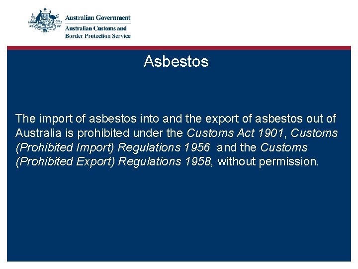 Asbestos The import of asbestos into and the export of asbestos out of Australia