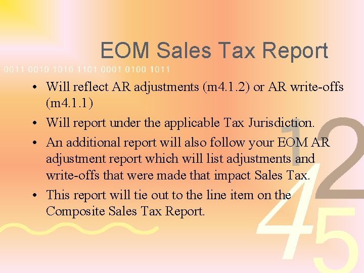 EOM Sales Tax Report • Will reflect AR adjustments (m 4. 1. 2) or