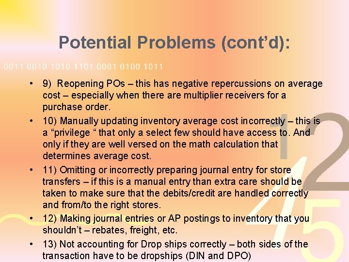 Potential Problems (cont’d): • 9) Reopening POs – this has negative repercussions on average