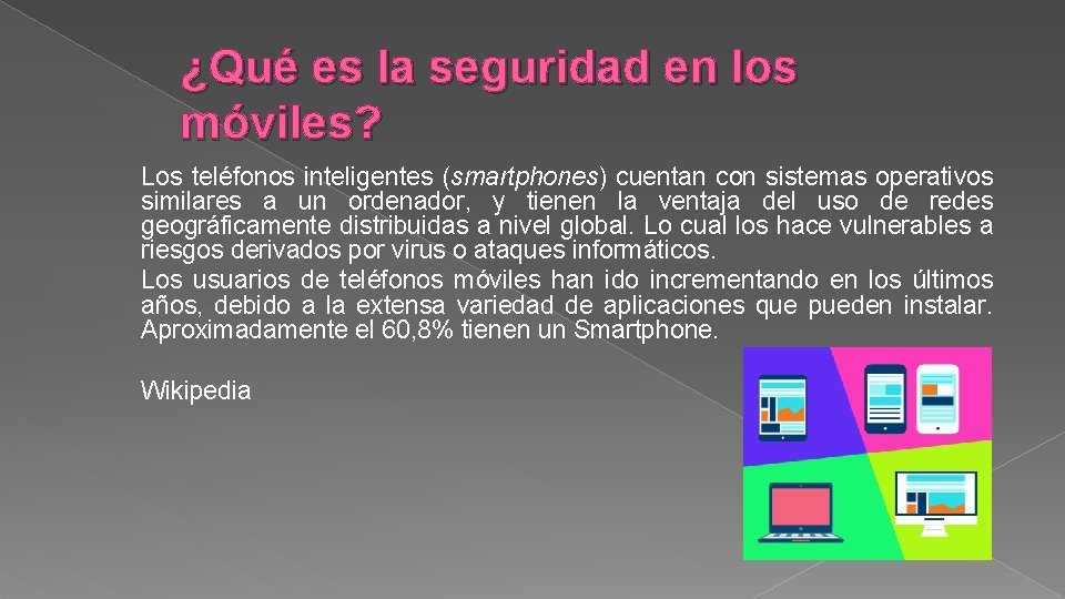 ¿Qué es la seguridad en los móviles? Los teléfonos inteligentes (smartphones) cuentan con sistemas