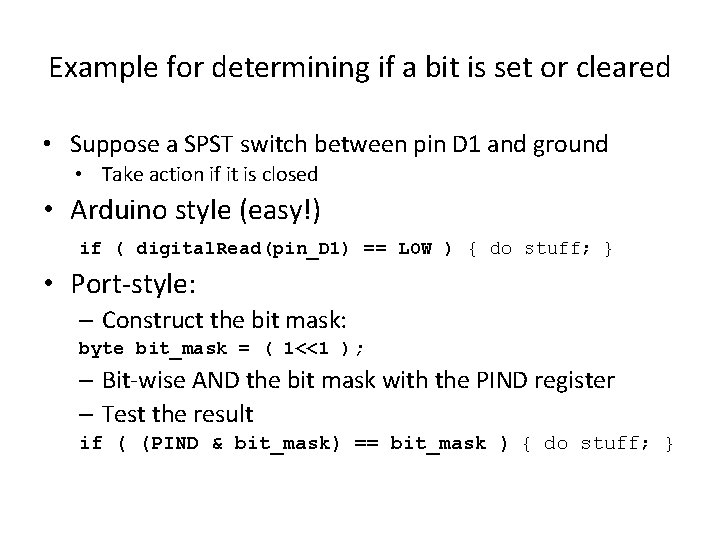 Example for determining if a bit is set or cleared • Suppose a SPST Example for determining if a bit is set or cleared • Suppose a SPST