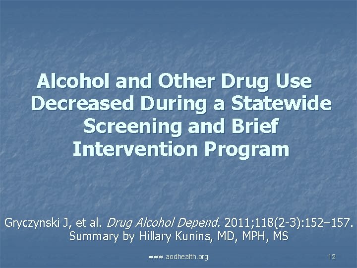 Alcohol and Other Drug Use Decreased During a Statewide Screening and Brief Intervention Program