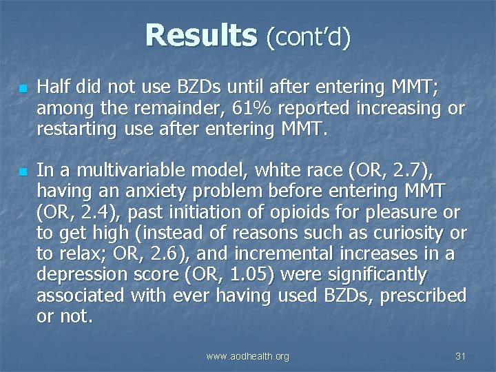 Results (cont’d) n n Half did not use BZDs until after entering MMT; among