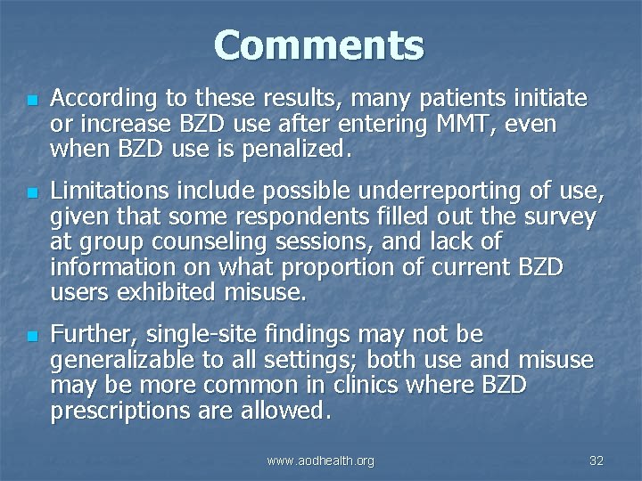 Comments n n n According to these results, many patients initiate or increase BZD