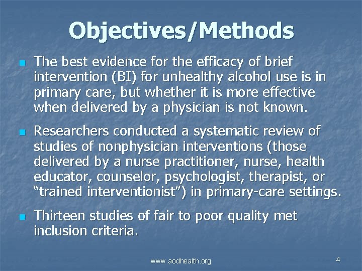 Objectives/Methods n n n The best evidence for the efficacy of brief intervention (BI)