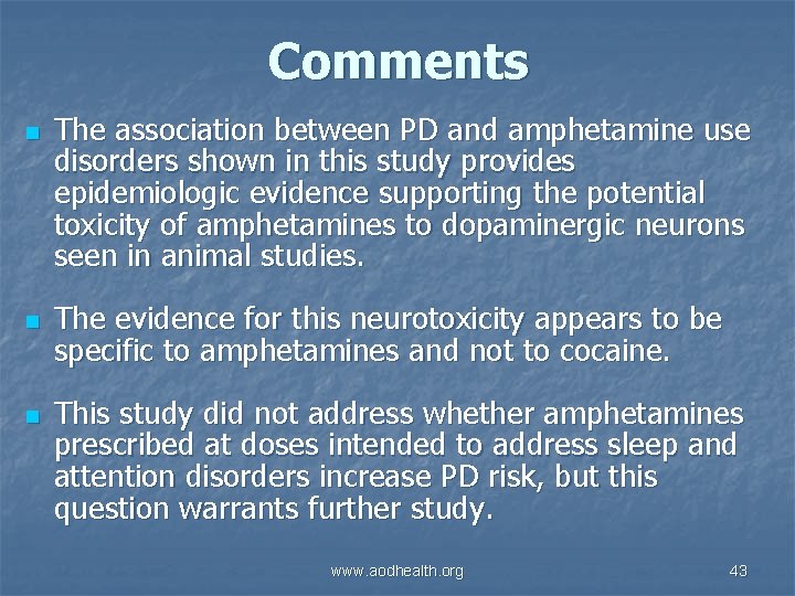 Comments n n n The association between PD and amphetamine use disorders shown in
