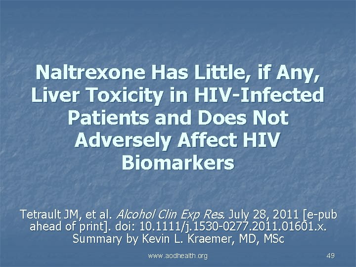 Naltrexone Has Little, if Any, Liver Toxicity in HIV-Infected Patients and Does Not Adversely