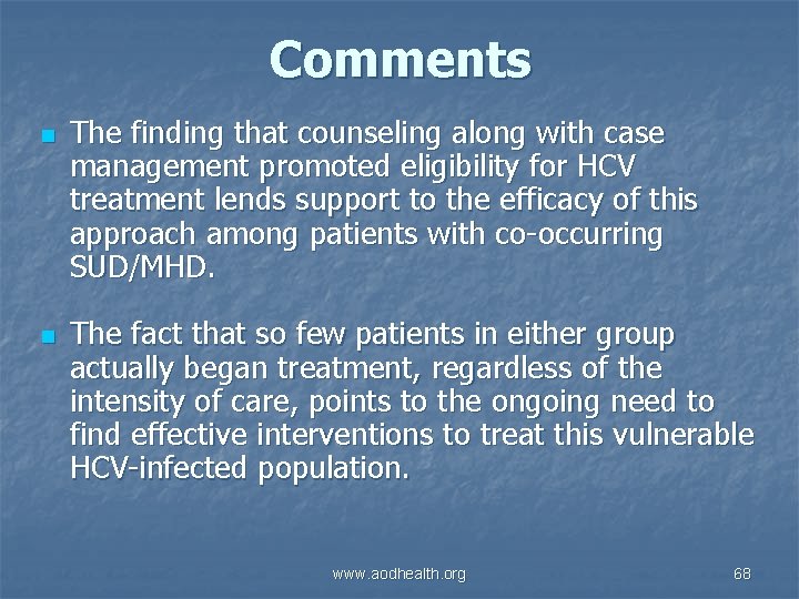 Comments n n The finding that counseling along with case management promoted eligibility for
