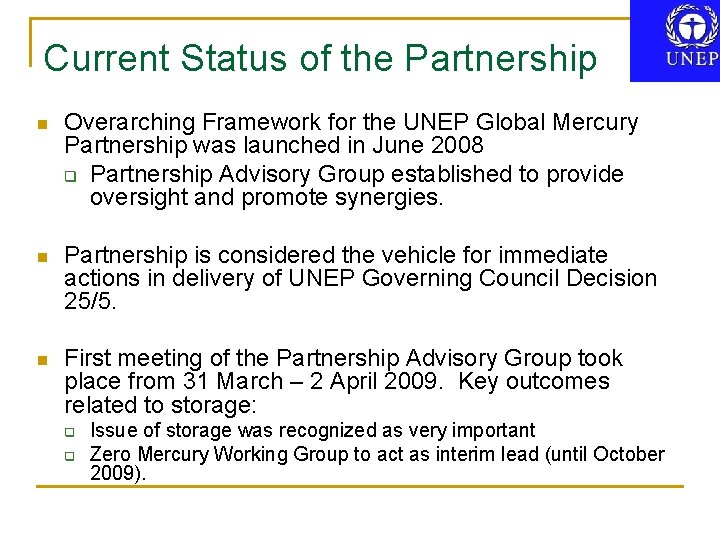 Current Status of the Partnership n Overarching Framework for the UNEP Global Mercury Partnership
