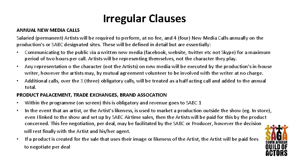 Irregular Clauses ANNUAL NEW MEDIA CALLS Salaried (permanent) Artists will be required to perform,