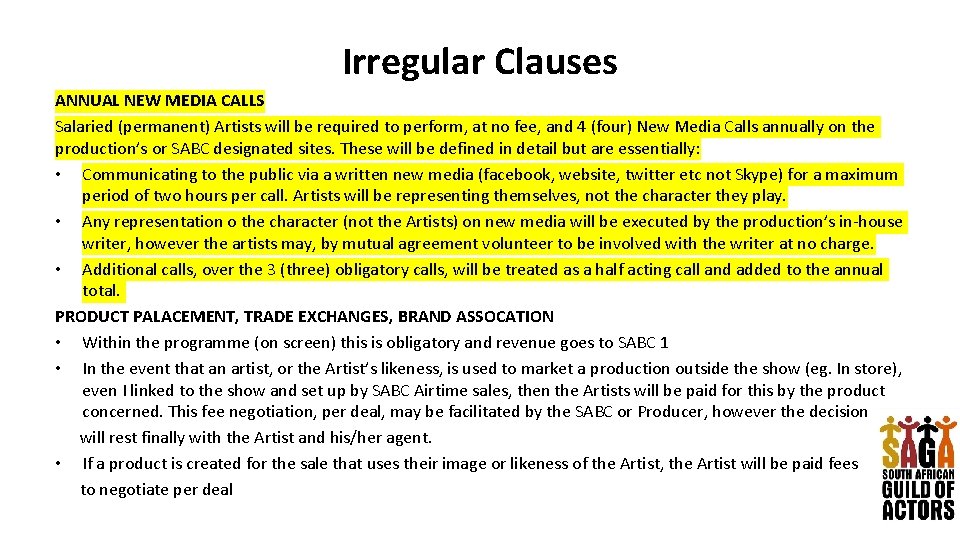 Irregular Clauses ANNUAL NEW MEDIA CALLS Salaried (permanent) Artists will be required to perform,