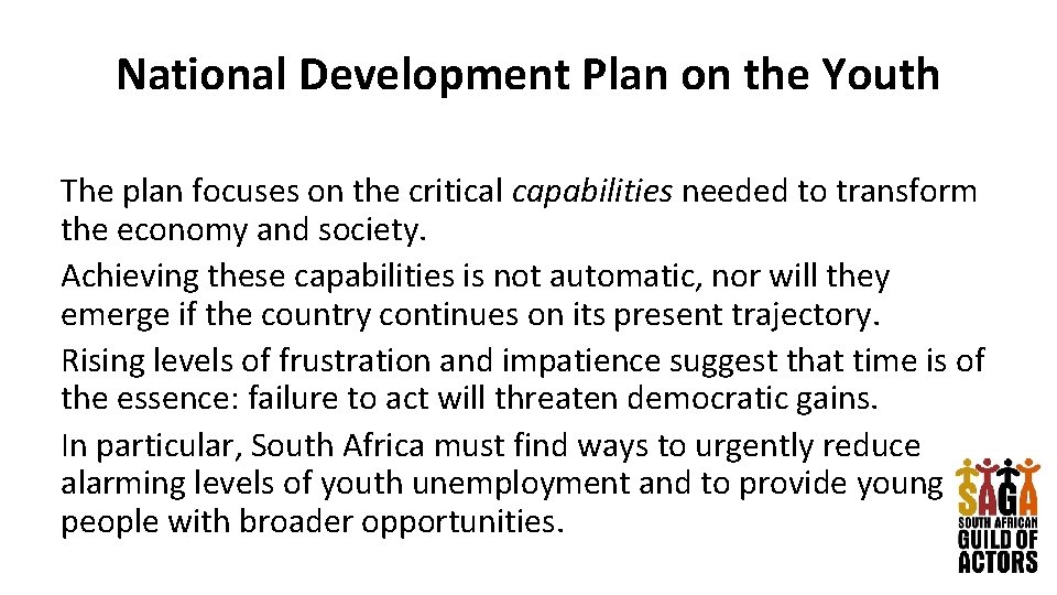 National Development Plan on the Youth The plan focuses on the critical capabilities needed