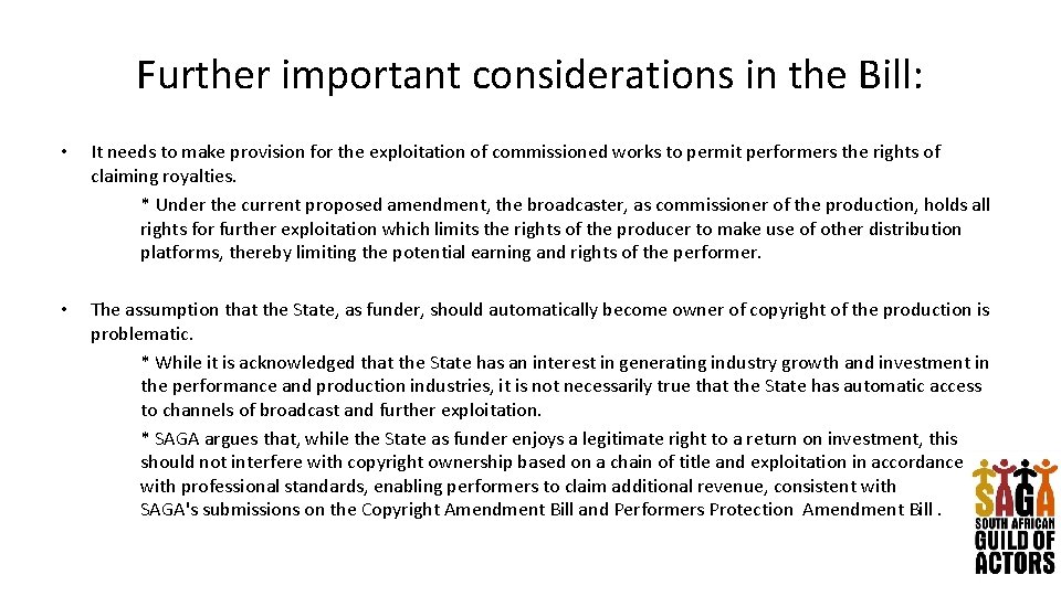 Further important considerations in the Bill: • It needs to make provision for the