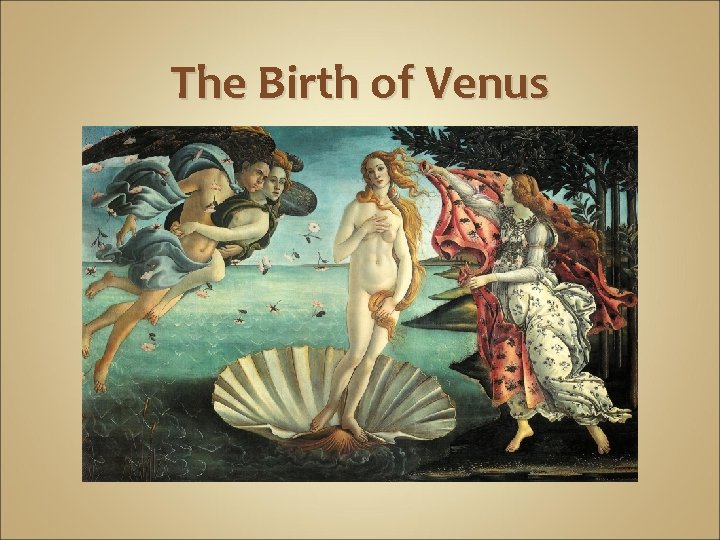 The Birth of Venus 